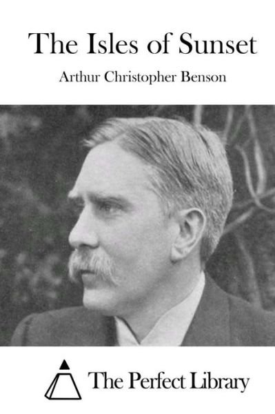 Cover for Arthur Christopher Benson · The Isles of Sunset (Paperback Bog) (2015)