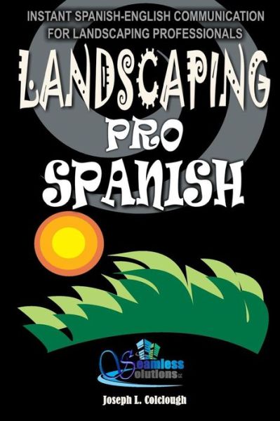 Cover for Seamless Solutions LLC · Landscaping Pro Spanish (Paperback Book) (2015)