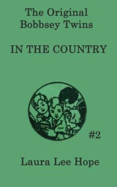 Cover for Laura Lee Hope · The Bobbsey Twins in the Country (Hardcover Book) (2018)
