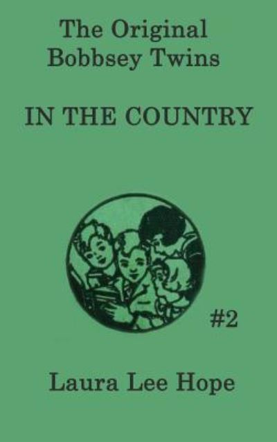 The Bobbsey Twins in the Country - Laura Lee Hope - Books - SMK Books - 9781515430162 - April 3, 2018