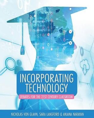 Cover for Nicholas Von Glahn · Incorporating Technology: Debates for the 21st Century Classroom (Paperback Book) (2019)