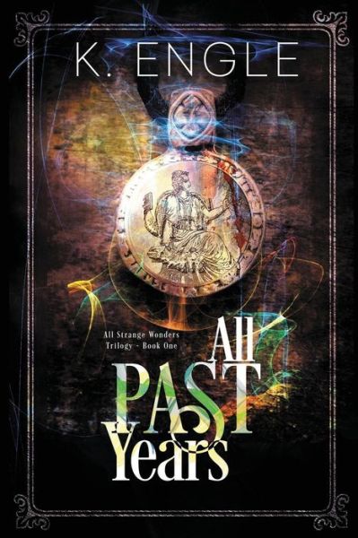 Cover for K Engle · All Past Years (Paperback Book) (2015)