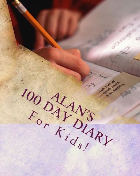 K P Lee · Alan's 100 Day Diary (Taschenbuch) (2015)