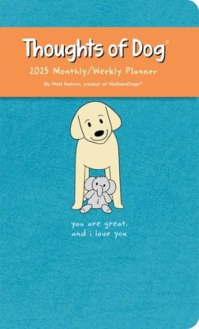 Thoughts of Dog 12-Month 2025 Weekly / Monthly Planner Calendar - Matt Nelson - Produtos - Andrews McMeel Publishing - 9781524887162 - 13 de setembro de 2024