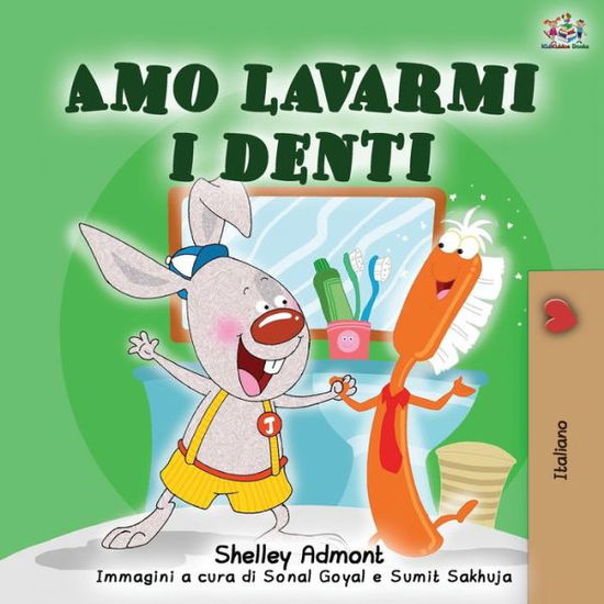 Cover for Shelley Admont · Amo lavarmi i denti: I Love to Brush My Teeth - Italian Edition (Paperback Book) [2nd edition] (2019)