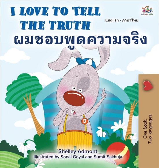 Cover for Kidkiddos Books · I Love to Tell the Truth (English Thai Bilingual Book for Kids) (Inbunden Bok) (2022)