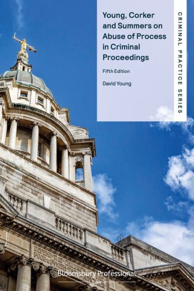 Cover for David Young · Young, Corker and Summers on Abuse of Process in Criminal Proceedings - Criminal Practice Series (Paperback Book) (2022)