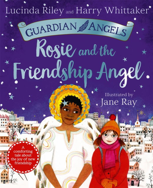 Rosie and the Friendship Angel - Guardian Angels - Lucinda Riley - Livros - Pan Macmillan - 9781529051162 - 7 de setembro de 2023