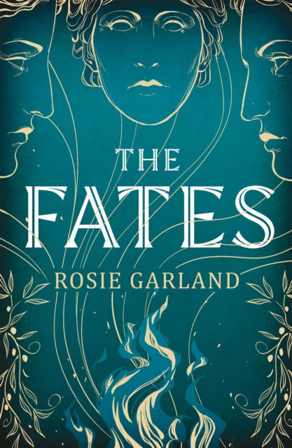 The Fates: A spellbindingly original mythical retelling for 2024 - Rosie Garland - Książki - Quercus Publishing - 9781529428162 - 13 lutego 2025