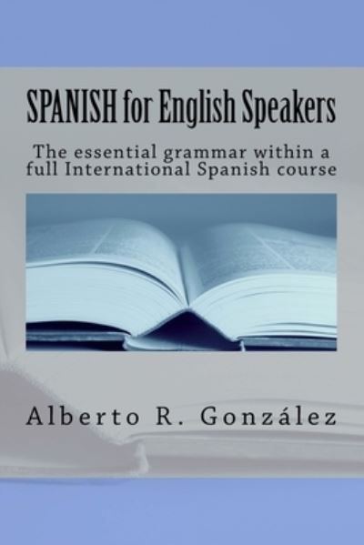 Cover for Alberto Gonzalez · SPANISH for English Speakers (Paperback Book) (2016)