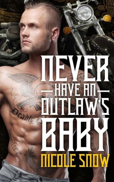 Cover for Nicole Snow · Never Have an Outlaw's Baby (Paperback Book) (2016)