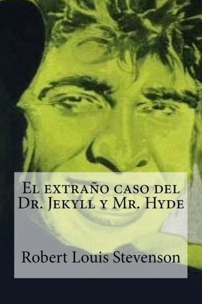 Cover for Robert Louis Stevenson · El extrano caso del Dr. Jekyll y Mr. Hyde (Bog) [Spanish edition] (2016)