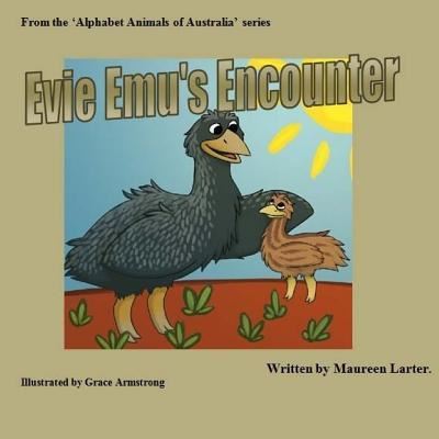 Cover for Maureen Larter · Evie Emu's Encounter (Taschenbuch) (2016)