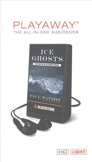 Ice Ghosts - Captain Paul Watson - Other - Blackstone Audiobooks - 9781538411162 - March 21, 2017