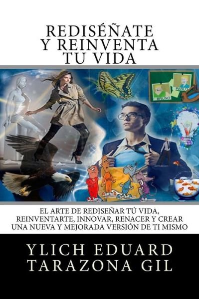 Cover for Ylich Eduard Tarazona Gil · Re-Invencion Personal Y Reingenieria Humana (Paperback Bog) (2016)