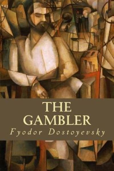 Cover for Fyodor Dostoyevsky · The Gambler (Paperback Book) (2016)