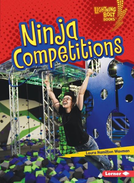 Cover for Laura Hamilton Waxman · Ninja Competitions - Lightning Bolt Books — Ninja Mania (Paperback Book) (2020)