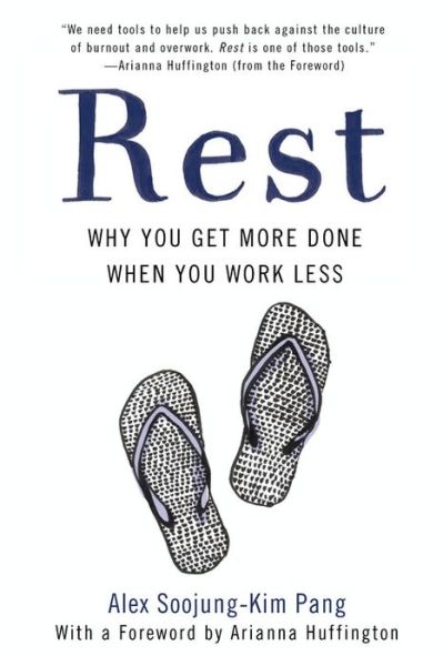 Cover for Alex Soojung-Kim Pang · Rest: Why You Get More Done When You Work Less (Pocketbok) (2018)