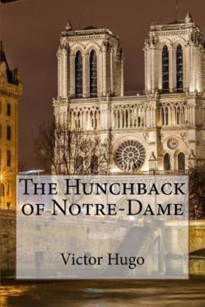 Cover for Victor Hugo · The Hunchback of Notre-Dame Victor Hugo (Pocketbok) (2017)