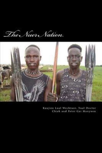 Cover for Yual Doctor Chiek · The Nuer Nation (Paperback Book) (2017)