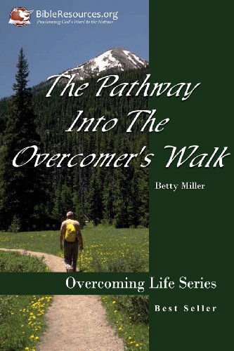 The Pathway into the Overcomer's Walk - Betty Miller - Bøger - Christ Unlimited Ministries, Inc. - 9781571490162 - 12. december 2003