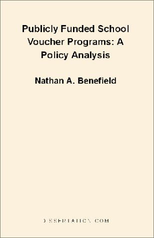 Cover for Nathan A. Benefield · Publicly Funded School Voucher Programs: a Policy Analysis (Paperback Book) (2001)