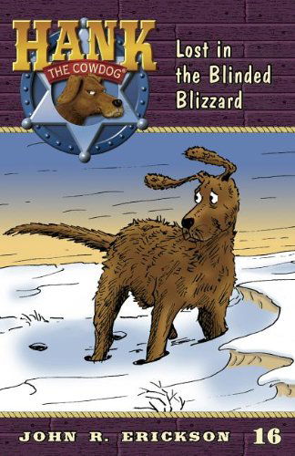 Cover for John R. Erickson · Lost in the Blinded Blizzard (Hank the Cowdog (Quality)) (Taschenbuch) [Reprint edition] (2011)