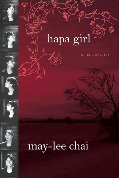 Cover for May-lee Chai · Hapa Girl: A Memoir (Paperback Book) (2008)