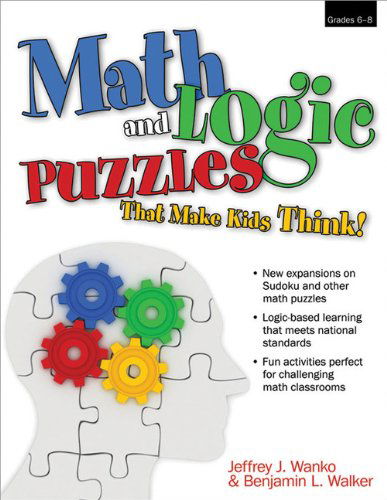 Cover for Jeffrey J. Wanko · Math and Logic Puzzles That Make Kids Think!: Grades 6-8 (Paperback Book) (2010)