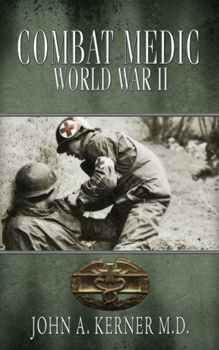 Cover for Kerner, John A, MD · Combat Medic World War II (Pocketbok) (2022)