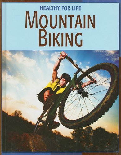 Cover for Michael Teitelbaum · Mountain Biking (Healthy for Life) (Inbunden Bok) (2007)