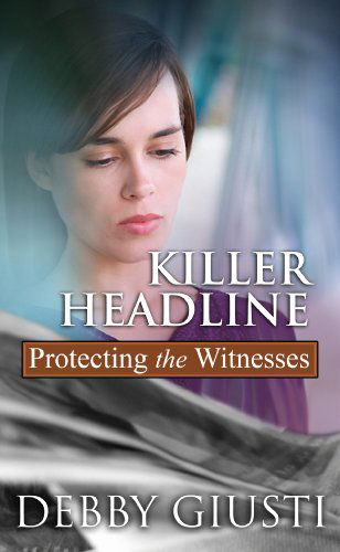 Killer Headline (Center Point Christian Mysteries) - Debby Giusti - Books - Center Point Pub - 9781602857162 - March 1, 2010