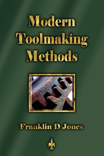 Cover for Franklin D. Jones · Modern Tookmaking Methods (Paperback Book) (2010)