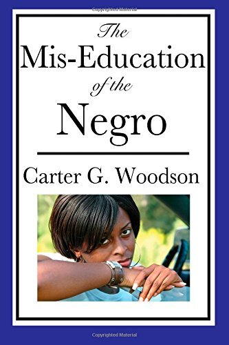 Cover for Carter Godwin Woodson · The Mis-education of the Negro (Paperback Bog) (2009)