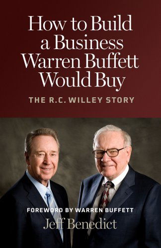 Cover for Jeff Benedict · How to Build a Business Warren Buffett Would Buy: the R. C. Willey Story (Audiobook (CD)) [Unabridged edition] (2009)