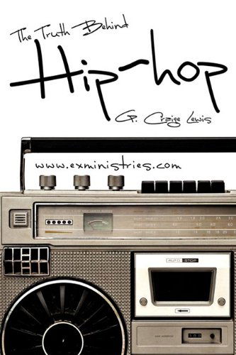 Cover for G Craige Lewis · The Truth Behind Hip Hop (Paperback Book) (2009)