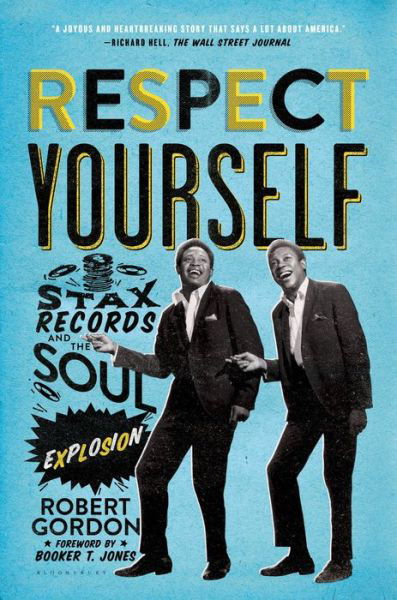 Cover for Robert Gordon · Respect Yourself: Stax Records and the Soul Explosion (Paperback Bog) (2015)