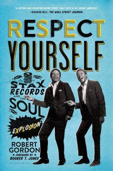 Cover for Robert Gordon · Respect Yourself: Stax Records and the Soul Explosion (Taschenbuch) (2015)