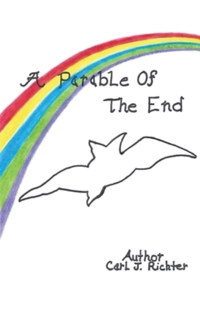 Cover for Carl J Richter · A Parable of the End (Paperback Book) (2021)