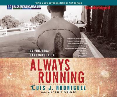 Cover for Luis J. Rodriguez · Always Running: La Vida Loca: Gang Days in L.a. (Audiobook (CD)) [Unabridged edition] (2011)