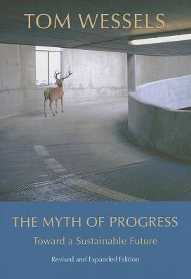 Cover for Tom Wessels · The Myth of Progress (Hardcover Book) (2013)