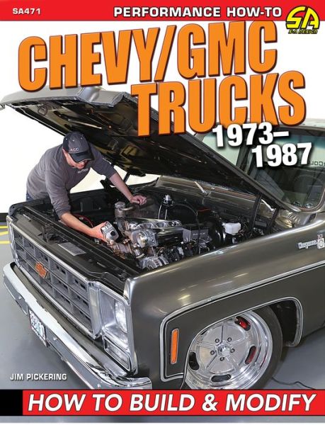 Cover for Jim Pickering · Chevy / GMC Trucks 1973-1987: How to Build and Modify (Paperback Book) (2020)