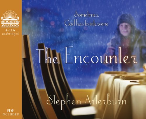 Cover for Stephen Arterburn · The Encounter: Sometimes God Has to Intervene (Audiobook (CD)) [Unabridged edition] (2011)