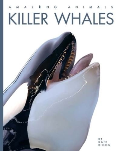 Cover for Kate Riggs · Killer Whales (Pocketbok) (2021)