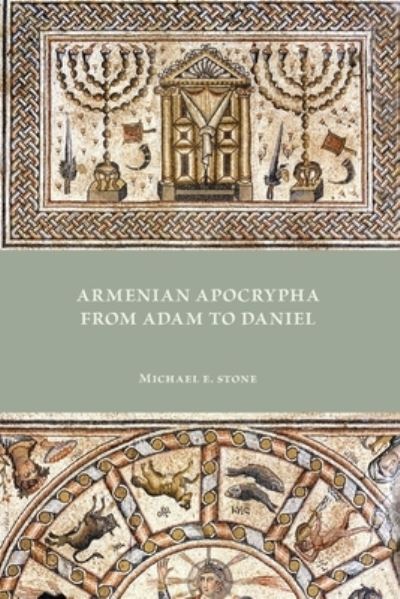 Armenian Apocrypha from Adam to Daniel - Michael E. Stone - Books - Society of Biblical Literature - 9781628374162 - November 12, 2021