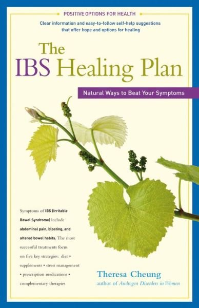 The Ibs Healing Plan: Natural Ways to Beat Your Symptoms (Positive Options for Health) - Theresa Cheung - Boeken - Hunter House - 9781630267162 - 28 april 2008