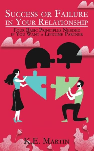 Cover for K E Martin · Success or Failure in Your Relationship (Pocketbok) (2020)