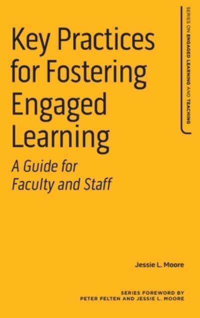 Cover for Jessie L. Moore · Key Practices for Fostering Engaged Learning : A Guide for Faculty and Staff (Hardcover Book) (2023)