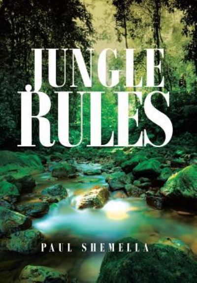 Cover for Paul Shemella · Jungle Rules (Hardcover Book) (2018)