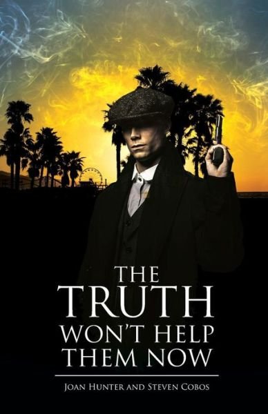 Cover for Joan Hunter · The Truth Won't Help Them Now (Paperback Book) (2018)